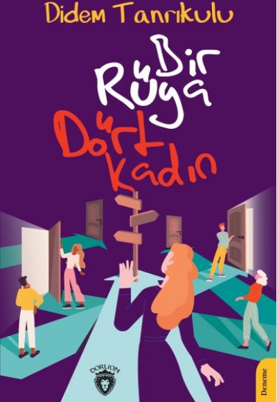 Bir Rüya Dört Kadın Bir Rüya Dört Kadın