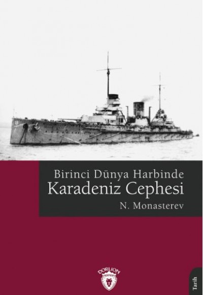 Birinci Dünya Harbinde Karadeniz Cephesi Birinci Dünya Harbinde Karadeniz Cephesi