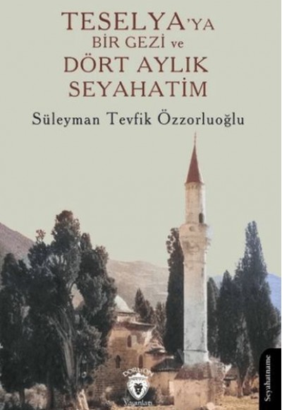 Teselya’ya Bir Gezi ve Dört Aylık Seyahatim Teselya’ya Bir Gezi ve Dört Aylık Seyahatim
