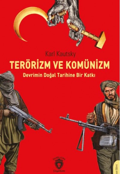 Terörizm ve Komünizm Devrimin Doğal Tarihine Bir Katkı Terörizm ve Komünizm Devrimin Doğal Tarihine Bir Katkı