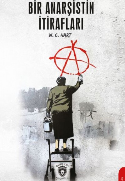 Bir Anarşistin İtirafları Bir Anarşistin İtirafları
