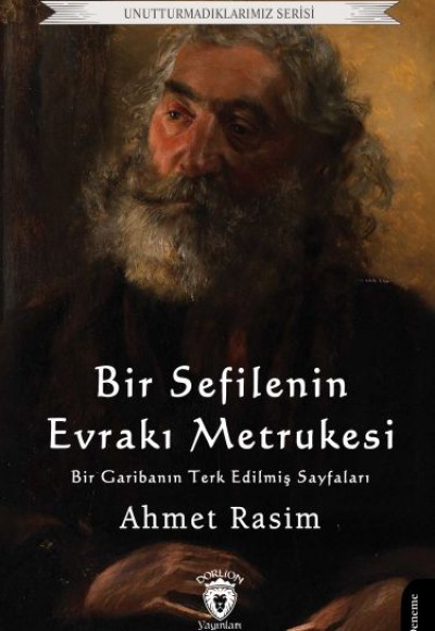 Bir Sefilenin Evrakı Metrukesi (Bir Garibanın Terk Edilmiş Sayfaları) Bir Sefilenin Evrakı Metrukesi (Bir Garibanın Terk Edilmiş Sayfaları)