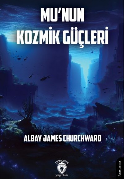 Mu’nun Kozmik Güçleri