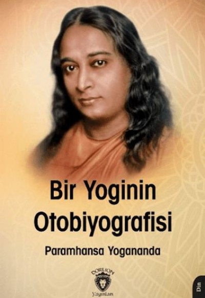 Bir Yogi'nin Otobiyografisi Bir Yogi'nin Otobiyografisi
