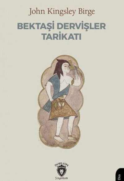 Bektaşi Dervişler Tarikatı Bektaşi Dervişler Tarikatı