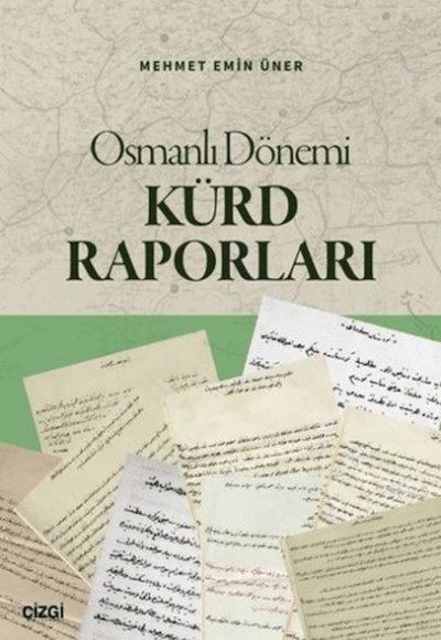 Osmanlı Dönemi Kürd Raporları Osmanlı Dönemi Kürd Raporları