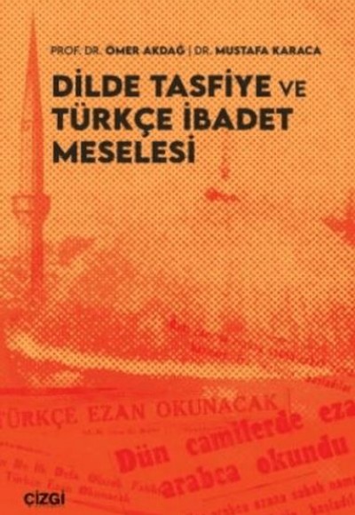 Dilde Tasfiye ve Türkçe İbadet Meselesi