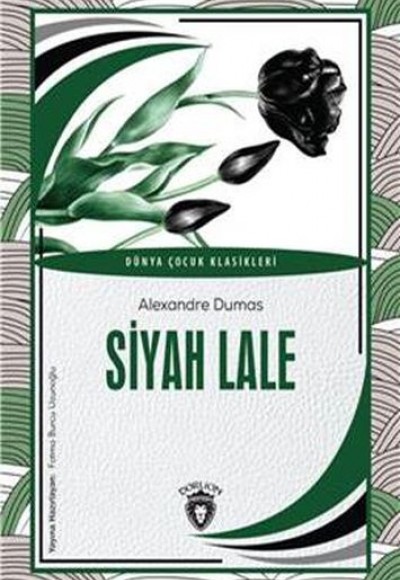 Siyah Lale Dünya Çocuk Klasikleri (7-12 Yaş) Siyah Lale Dünya Çocuk Klasikleri (7-12 Yaş)