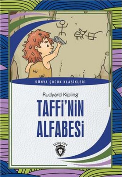 Taffi’nin Alfabesi Dünya Çocuk Klasikleri (7-12 Yaş) Taffi’nin Alfabesi Dünya Çocuk Klasikleri (7-12 Yaş)