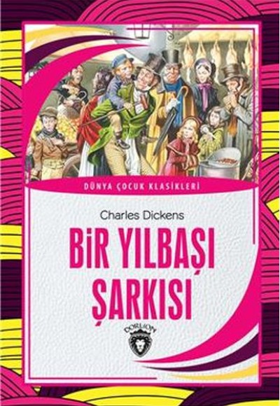 Bir Yılbaşı Şarkısı Dünya Çocuk Klasikleri (7-12 Yaş) Bir Yılbaşı Şarkısı Dünya Çocuk Klasikleri (7-12 Yaş)