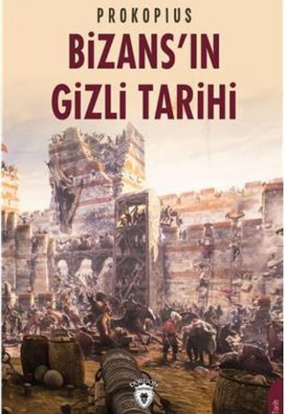 Bizans'ın Gizli Tarihi Bizans'ın Gizli Tarihi