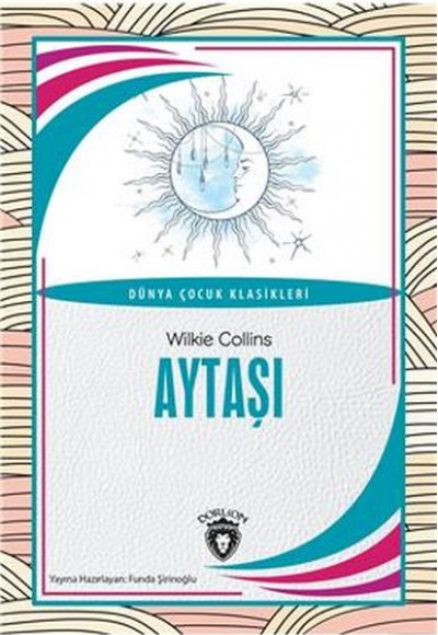 Aytaşı Dünya Çocuk Klasikleri (7-12 Yaş) Aytaşı Dünya Çocuk Klasikleri (7-12 Yaş)