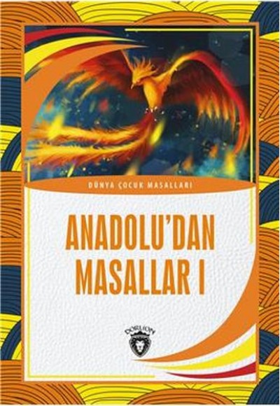 Anadolu’dan Masallar I Dünya Çocuk Masalları (7-12 Yaş)
