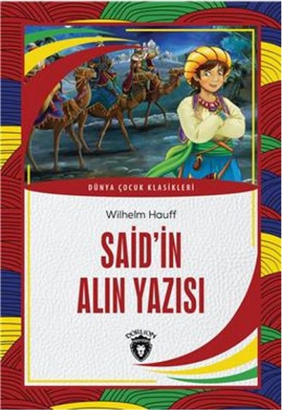 Saidin Alın Yazısı Dünya Çocuk Klasikleri (7-12 Yaş) Saidin Alın Yazısı Dünya Çocuk Klasikleri (7-12 Yaş)