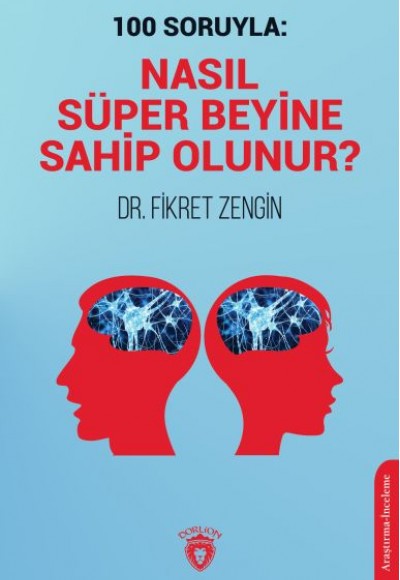 100 Soruyla: Nasıl Süper Beyine Sahip Olunur?