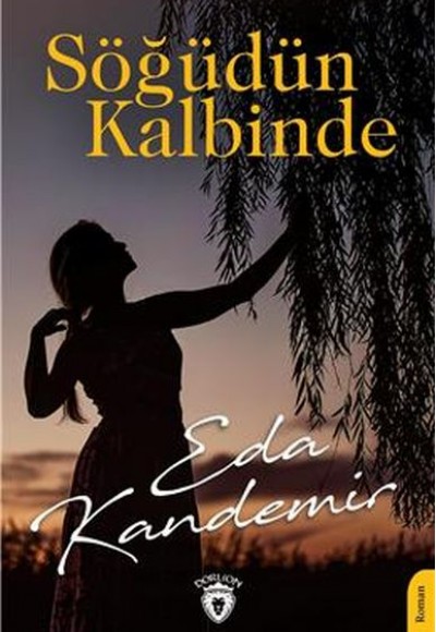 Söğüdün Kalbinde Söğüdün Kalbinde