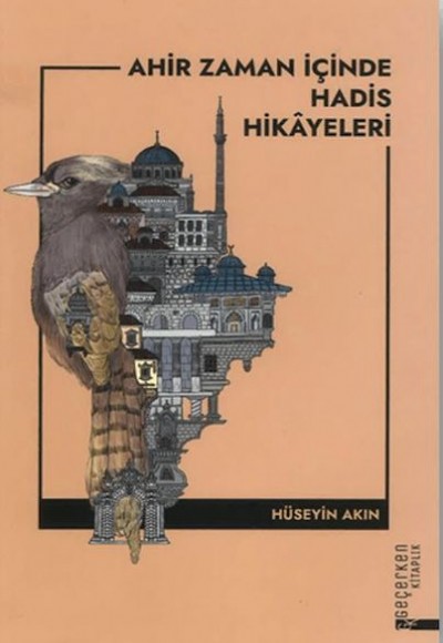 Ahir Zaman İçinde Hadis Hikayeleri