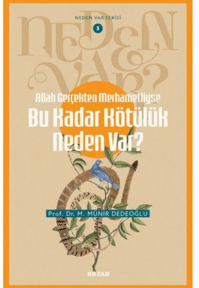Neden Var Serisi -3 Allah Gerçekten Merhametliyse Bu Kadar Kötülük Neden Var? Neden Var Serisi -3 Allah Gerçekten Merhametliyse Bu Kadar Kötülük Neden Var?