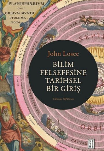 Bilim Felsefesine Tarihsel Bir Giriş Bilim Felsefesine Tarihsel Bir Giriş
