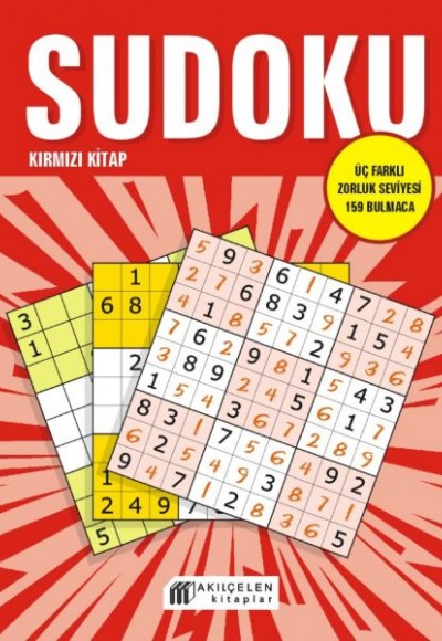 Sudoku Kırmızı Kitap - Üç Farklı Zorluk Seviyesi 159 Bulmaca Sudoku Kırmızı Kitap - Üç Farklı Zorluk Seviyesi 159 Bulmaca