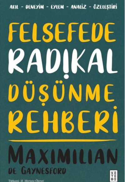 Felsefede Radikal Düşünme Rehberi Felsefede Radikal Düşünme Rehberi