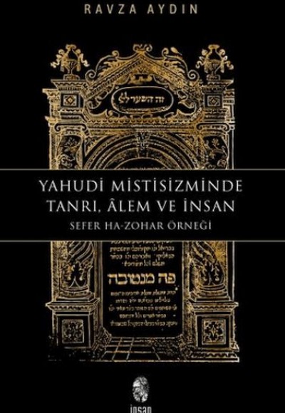 Yahudi Mistisizminde Tanrı, Âlem ve İnsan Yahudi Mistisizminde Tanrı, Âlem ve İnsan