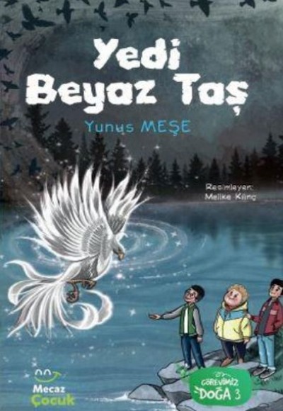 Yedi Beyaz Taş - Görevimiz Doğa 3 Yedi Beyaz Taş - Görevimiz Doğa 3