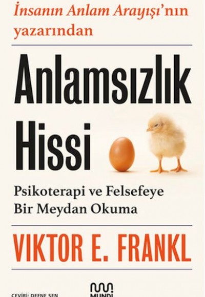 Anlamsızlık Hissi: Psikoterapi ve Felsefeye Bir Meydan Okuma Anlamsızlık Hissi: Psikoterapi ve Felsefeye Bir Meydan Okuma