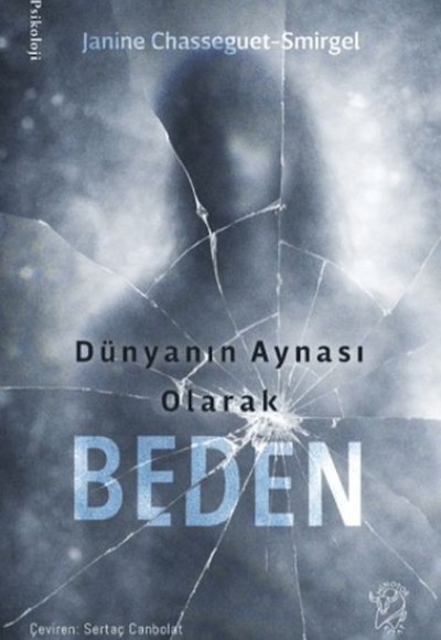 Dünyanın Aynası Olarak Beden Dünyanın Aynası Olarak Beden
