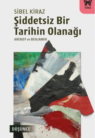 Şiddetsiz Bir Tarihin Olanağı