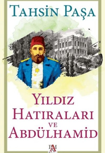 Yıldız Hatıraları ve Abdülhamid