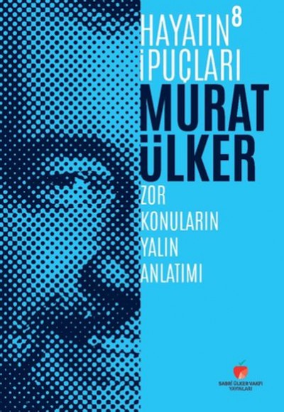 Hayatın İpuçları 8 Hayatın İpuçları 8