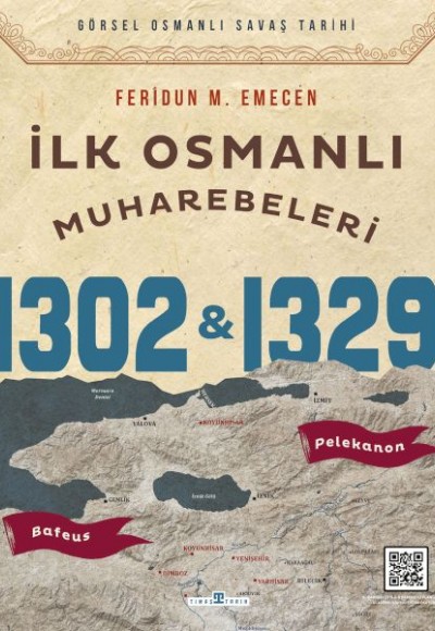 İlk Osmanlı Muharebeleri Bafeus 1302 & Pelekanon 1329 İlk Osmanlı Muharebeleri Bafeus 1302 & Pelekanon 1329
