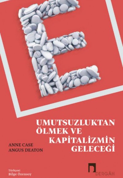 Umutsuzluktan Ölmek ve Kapitalizmin Geleceği Umutsuzluktan Ölmek ve Kapitalizmin Geleceği
