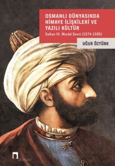 Osmanlı Dünyasında Himaye İlişkileri Ve Yazılı Kültür Osmanlı Dünyasında Himaye İlişkileri Ve Yazılı Kültür