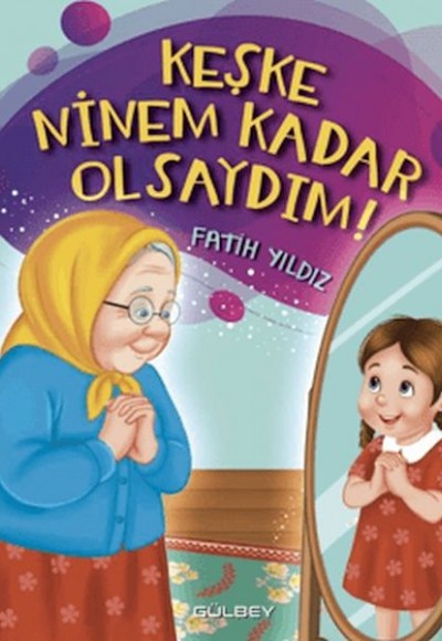 Keşke Ninem Kadar Olsaydım Keşke Ninem Kadar Olsaydım