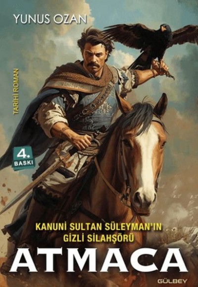 Kanuni Sultan Süleyman'ın Gizli Silahşörü Atmaca Kanuni Sultan Süleyman'ın Gizli Silahşörü Atmaca
