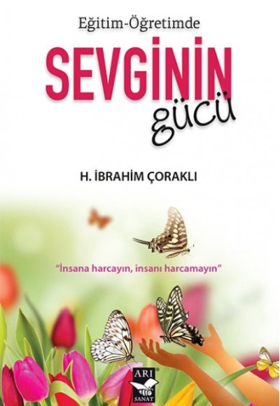 Eğitim - Öğretimde Sevginin Gücü Eğitim - Öğretimde Sevginin Gücü