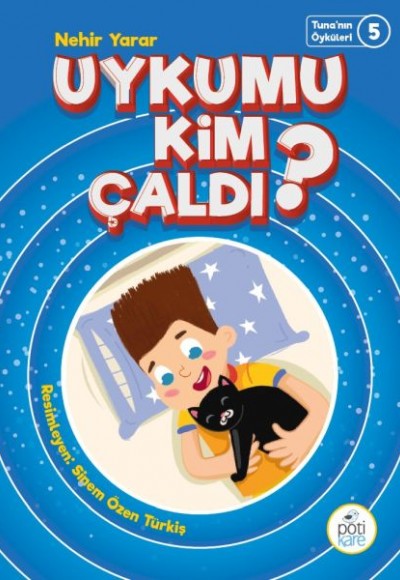 Tuna'nın Öyküleri 5 - Uykumu Kim Çaldı? Tuna'nın Öyküleri 5 - Uykumu Kim Çaldı?