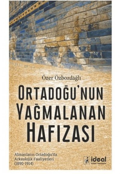Ortadoğu’nun Yağmalanan Hafızası