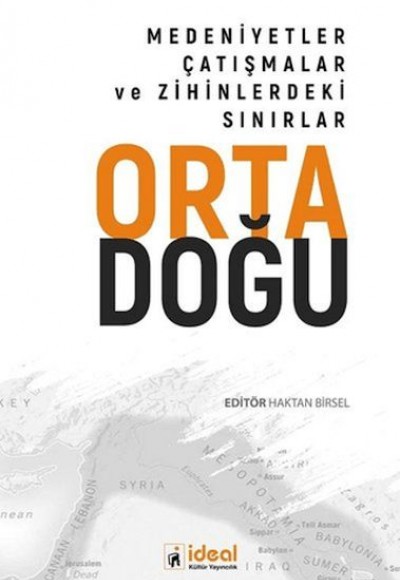 Ortadoğu - Medeniyetler, Çatışmalar ve Zihinlerdeki Sınırlar