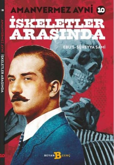 İskeletler Arasında - Amanvermez Avni 10 İskeletler Arasında - Amanvermez Avni 10