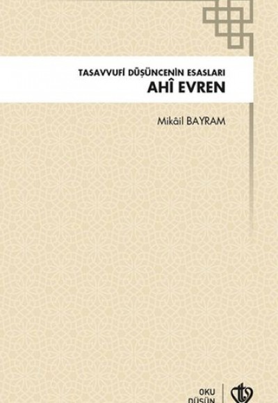 Ahi Evren Tasavvufi Düşüncenin Esasları