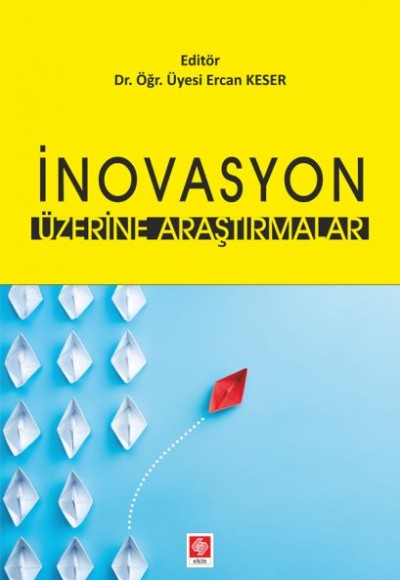 İnovasyon Üzerine Araştırmalar İnovasyon Üzerine Araştırmalar