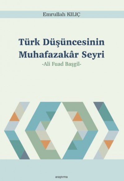 Türk Düşüncesinin Muhafazakâr Seyri Türk Düşüncesinin Muhafazakâr Seyri