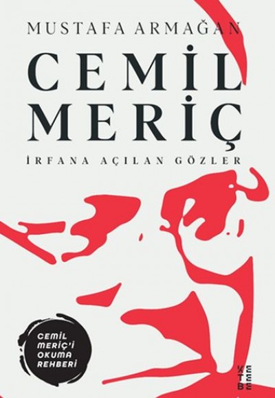 Cemil Meriç - İrfana Açılan Gözler Cemil Meriç - İrfana Açılan Gözler