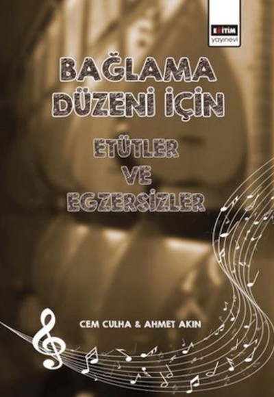 Bağlama Düzeni İçin Etütler Ve Egzersizler Bağlama Düzeni İçin Etütler Ve Egzersizler