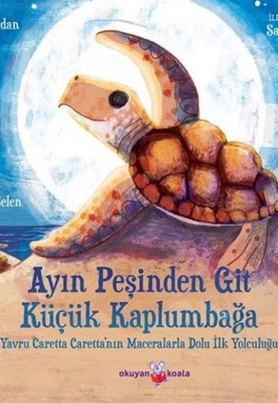 Ayın Peşinden Git Küçük Kaplumbağa Ayın Peşinden Git Küçük Kaplumbağa