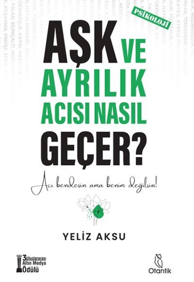 Aşk ve Ayrılık Acısı Nasıl Geçer? Aşk ve Ayrılık Acısı Nasıl Geçer?