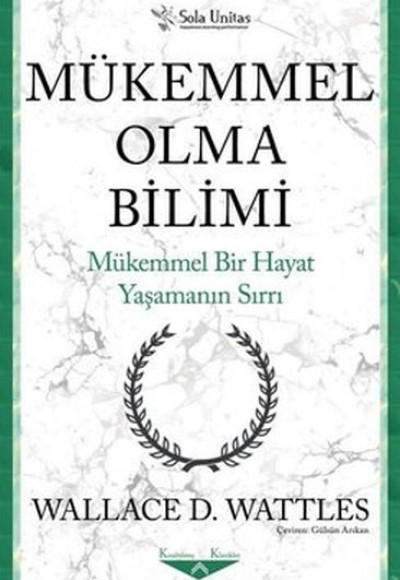 Mükemmel Olma Bilimi - Kısaltılmış Klasikler Serisi Mükemmel Olma Bilimi - Kısaltılmış Klasikler Serisi